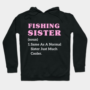 Funny Big Sister Fishing Older Sister Girls Fishing Hoodie